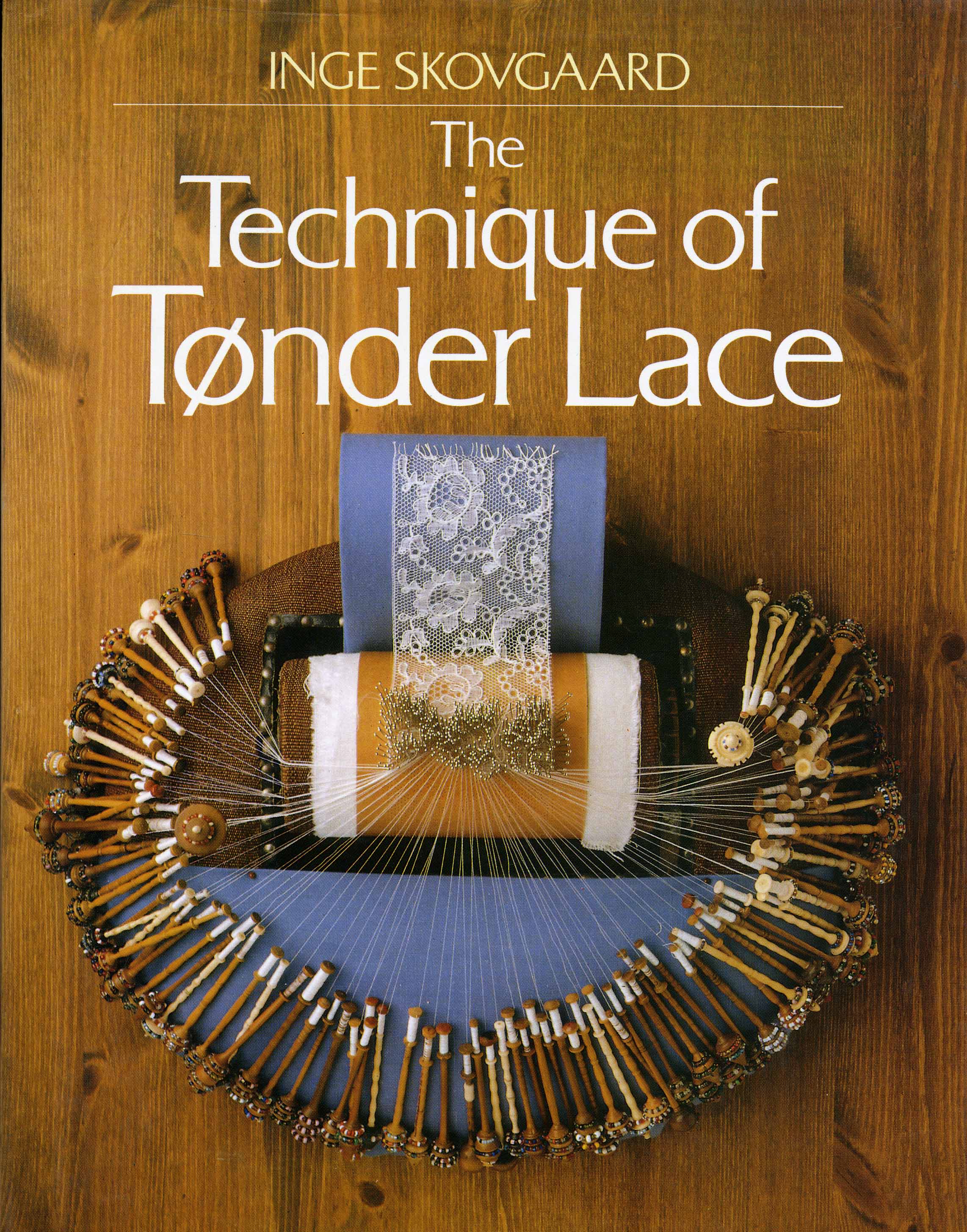 The Technique of Tonder Lace von Inge Skovgaard